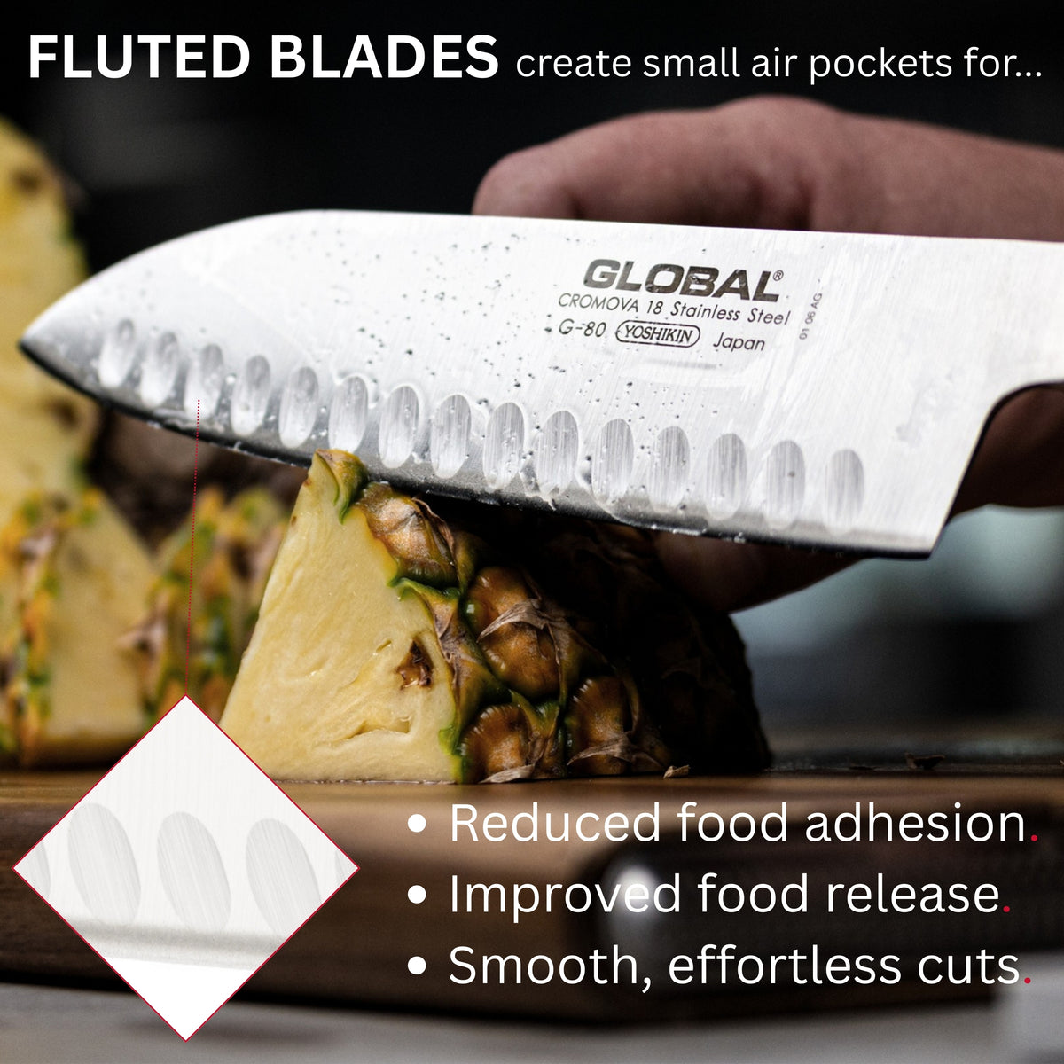 Global chef's knife cutting pineapple with text about fluted blades benefits. Fluted blades create small air pockets for reduced food adhesion, improved food release and smooth, effortless cuts.